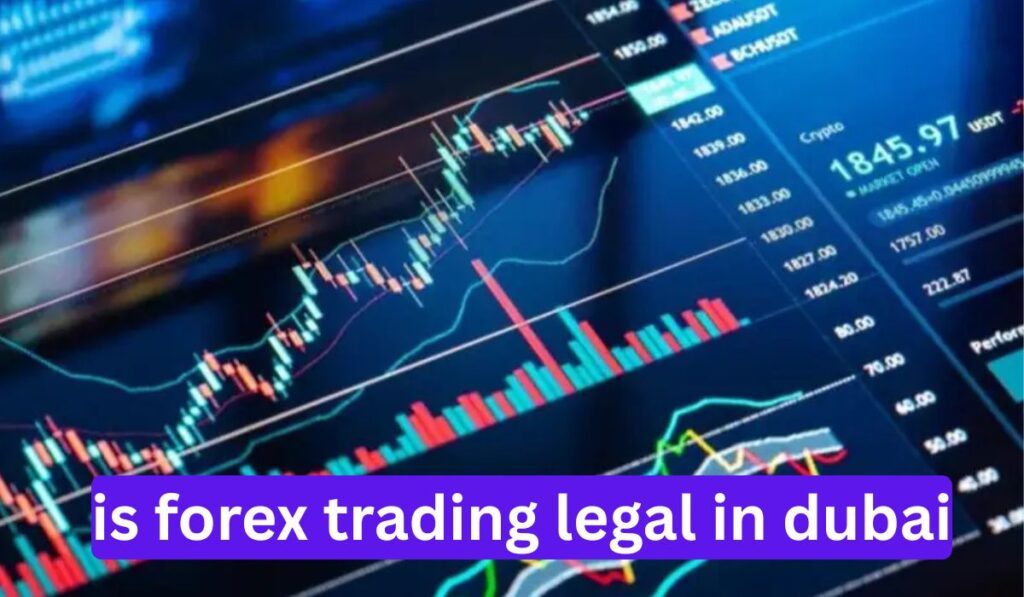 is forex trading legal in dubai